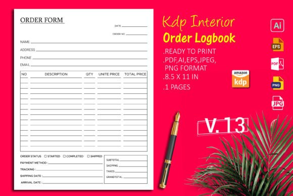 Customer Order Form Book Journal and KDP Interior Order Log Book: A Comprehensive Guide